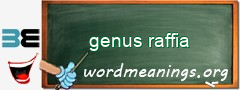 WordMeaning blackboard for genus raffia